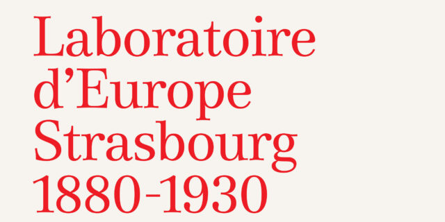 Laboratoire d’Europe, Strasbourg 1880-1930