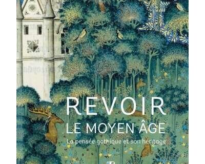 Revoir le Moyen Âge